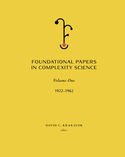 Foundational Papers in Complexity Science: Volume 1 von SFI Press