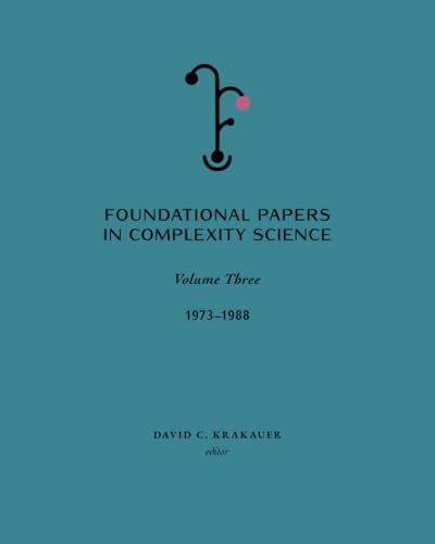 Foundational Papers in Complexity Science: Volume 3