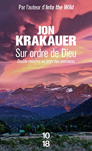 Sur ordre de Dieu: Double meurtre au pays des mormons von 10 X 18