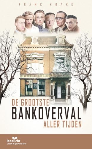 De grootste bankoverval aller tijden: in makkelijke taal (Lezen voor iedereen) von Eenvoudig Communiceren B.V.