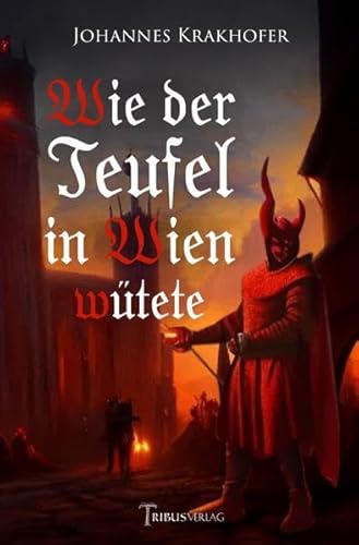 Wie der Teufel in Wien wütete