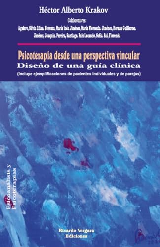 Psicoterapia desde una perspectiva vincular. Diseño de una guía clínica Psicoterapia desde una perspectiva vincular. Diseño de una guía clínica von Ariel Publisher