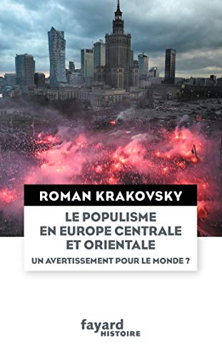 Le populisme en Europe centrale et orientale: Un avertissement pour le monde ? von FAYARD