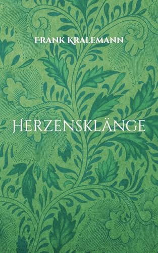 Herzensklänge: Gedichte vom Leben und Lieben von Books on Demand