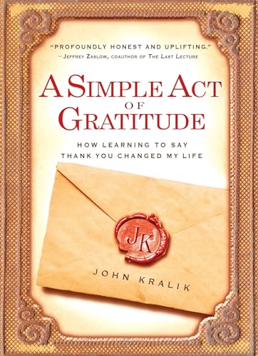 Simple Act of Gratitude: How Learning to Say Thank You Changed My Life von Hachette