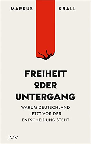 Freiheit oder Untergang: Warum Europa jetzt vor der Entscheidung steht