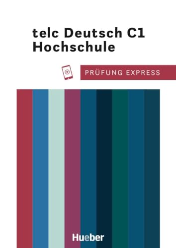 Prüfung Express – telc Deutsch C1 Hochschule: Deutsch als Fremdsprache / Übungsbuch mit Audios online