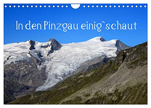 In den Pinzgau einig`schaut (Wandkalender 2025 DIN A4 quer), CALVENDO Monatskalender von CALVENDO