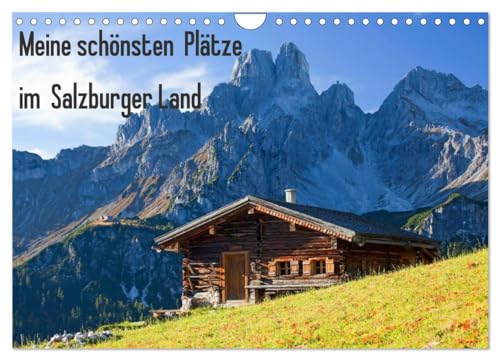 Meine schönsten Plätze im Salzburger Land (Wandkalender 2025 DIN A4 quer), CALVENDO Monatskalender: Die schönsten Impressionen aus meiner Heimat von CALVENDO