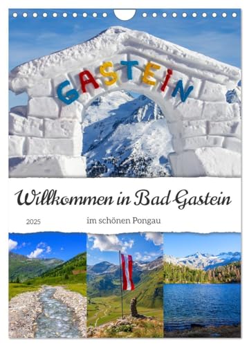 Willkommen in Bad Gastein (Wandkalender 2025 DIN A4 hoch), CALVENDO Monatskalender von CALVENDO