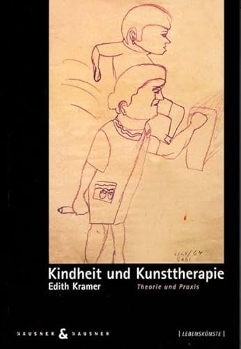 Kindheit und Kunsttherapie.: Theorie und Praxis