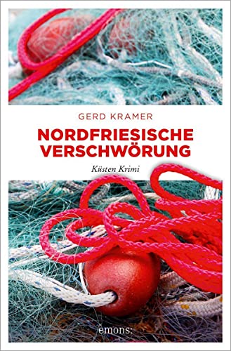 Nordfriesische Verschwörung: Küsten Krimi (Flottmann und Hilgersen) von Emons Verlag