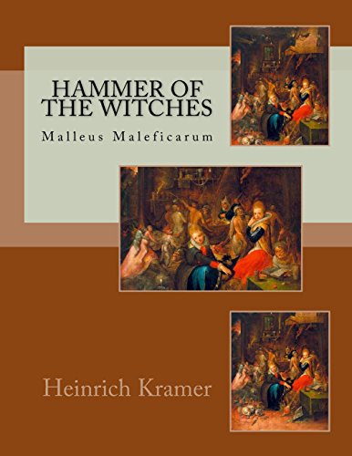 Hammer of the Witches: Malleus Maleficarum von CREATESPACE