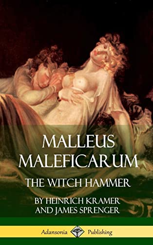 Malleus Maleficarum: The Witch Hammer (Hardcover)