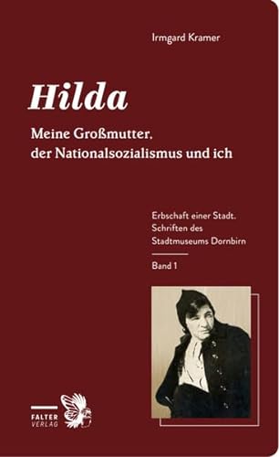 Hilda: Meine Großmutter, der Nationalsozialismus und ich von Falter Verlag