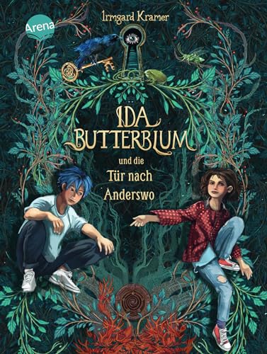 Ida Butterblum und die Tür nach Anderswo: Ein warmherziges, zeitloses Kinderbuch ab 9 Jahren über Geheimnisse und darüber, was ein Zuhause bedeutet