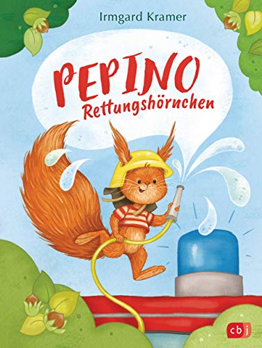 Pepino Rettungshörnchen (Die Pepino-Rettungshörnchen-Reihe, Band 1) von cbj