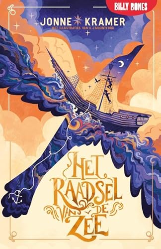 Het raadsel van de zee: Een boek over een vermiste vader, een vervloekt schip en een innige vriendschap. von Billy Bones