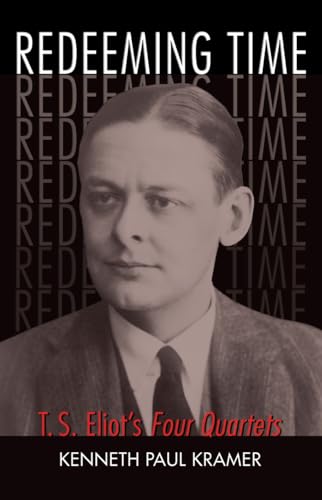 Redeeming Time: T.S. Eliot's Four Quartets von Cowley Publications