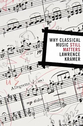 Why Classical Music Still Matters von University of California Press