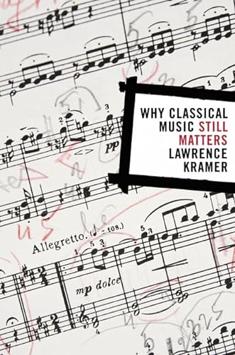 Why Classical Music Still Matters von University of California Press