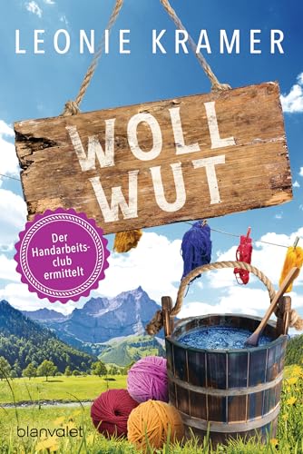 Wollwut: Der Handarbeitsclub ermittelt (Ein Fall für den Madlfinger Handarbeitsclub, Band 2) von Blanvalet