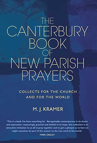 The Canterbury Book of New Parish Prayers: Collects for the Church and for the World von Canterbury Press Norwich