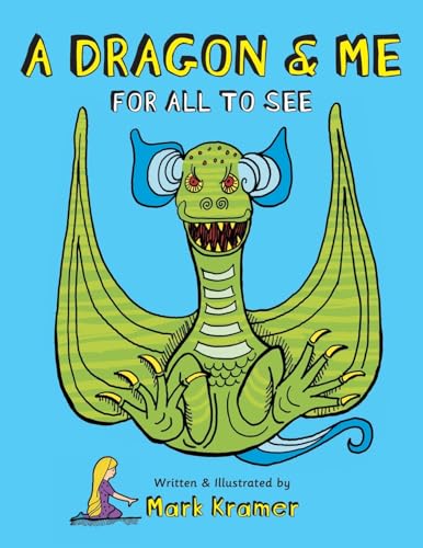 A Dragon & Me For All To See von FriesenPress