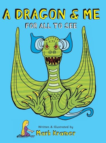A Dragon & Me For All To See von FriesenPress