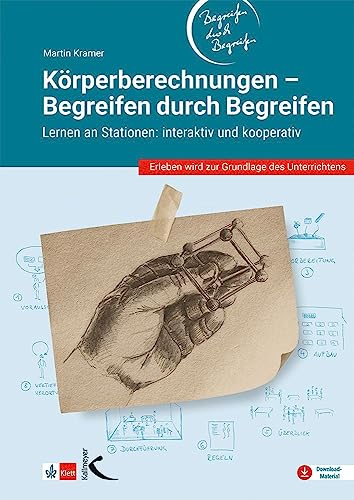 Körperberechnungen – Begreifen durch Begreifen: Lernen an Stationen: interaktiv und kooperativ