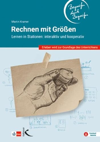 Rechnen mit Größen – Begreifen durch Begreifen: Lernen an Stationen: interaktiv und kooperativ von Kallmeyer'sche Verlags-