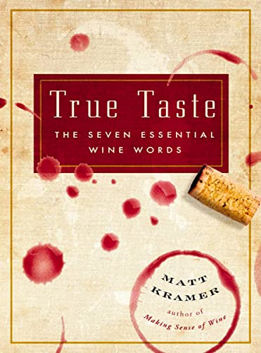 True Taste: The Seven Essential Wine Words von Cider Mill Press