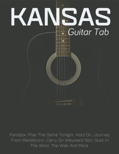 Kansas Guitar Tab: A Collection Of 15 Songs