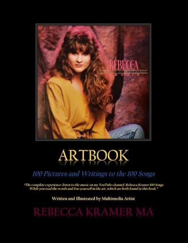 Artbook: 100 Pictures and Writings to the 100 Songs: The complete experience: listen to the music, read the words, and lose yourself in the art. von Independently published