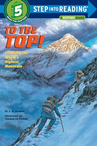 To the Top!: Climbing the World's Highest Mountain
