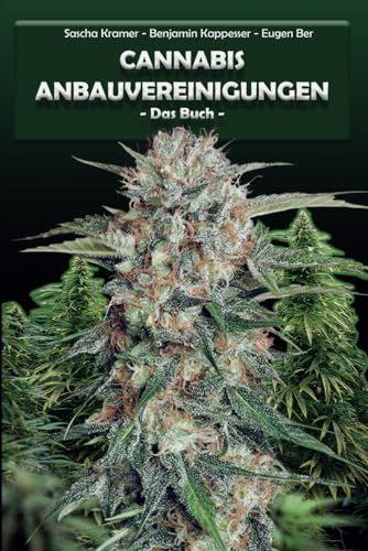 Cannabis Anbauvereinigungen - Das Buch von Independently published