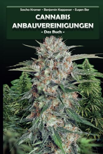Cannabis Anbauvereinigungen - Das Buch von Independently published