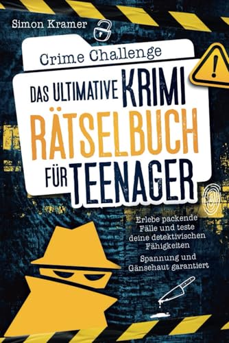 Crime Challenge – Das ultimative Krimirätselbuch für Teenager: Erlebe packende Fälle und teste deine detektivischen Fähigkeiten. Spannung und Gänsehaut garantiert! Crime Challenge – Das ultimative Krimirätselbuch für Teenager: Erlebe packende Fälle und teste deine detektivischen Fähigkeiten. Spannung und Gänsehaut garantiert! von Impuls Verlag