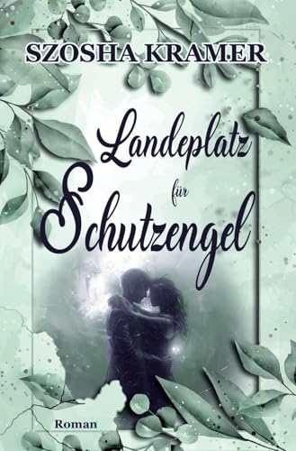 Landeplatz für Schutzengel (Ways to Love) von Independently published