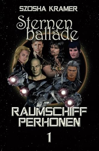 Raumschiff Perhonen: Band 1 (Sternenballade, Band 5) von Independently published