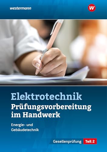 Prüfungsvorbereitung für die handwerklichen Elektroberufe: Teil 2 der Gesellenprüfung (Prüfungsvorbereitungen: Elektroberufe) von Bildungsverlag Eins