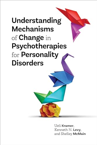 Understanding Mechanisms of Change in Psychotherapies for Personality Disorders von American Psychological Association
