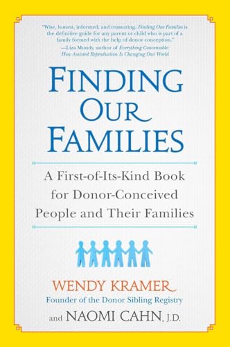 Finding Our Families: A First-of-Its-Kind Book for Donor-Conceived People and Their Families