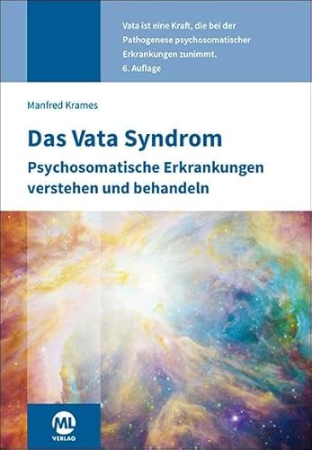 Das Vata Syndrom: Psychosomatische Erkrankungen verstehen und behandeln