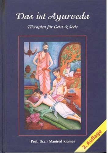 Das ist Ayurveda: Therapien für Geist & Seele