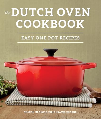 The Dutch Oven Cookbook: Recipes for the Best Pot in Your Kitchen (Gifts for Cooks) von Sasquatch Books