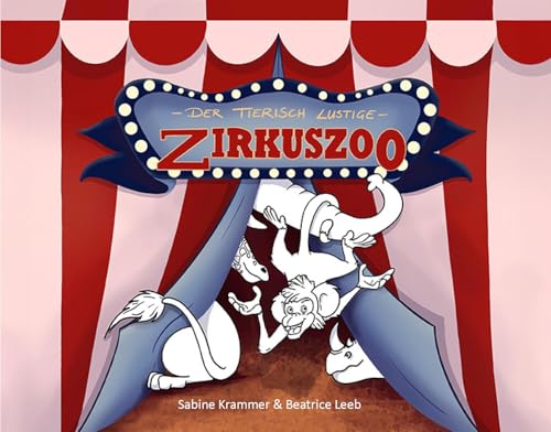 DER TIERISCH LUSTIGE ZIRKUSZOO DER TIERISCH LUSTIGE ZIRKUSZOO von wortweit-Verlag