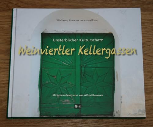 Weinviertler Kellergassen: Unsterblicher Kulturschatz