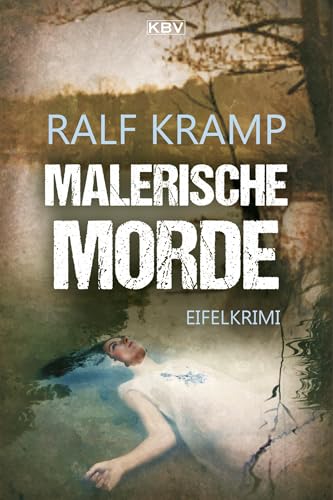 Malerische Morde: Eifelkrimi (Herbie Feldmann)