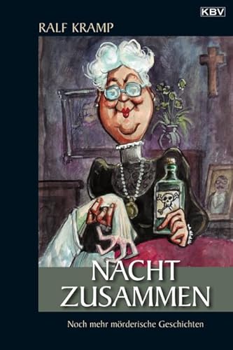 Nacht zusammen: Noch mehr mörderische Geschichten (KBV-Krimi)